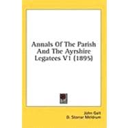 Annals of the Parish and the Ayrshire Legatees V1
