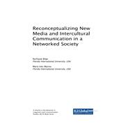 Reconceptualizing New Media and Intercultural Communication in a Networked Society