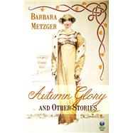 Autumn Glory and Other Stories