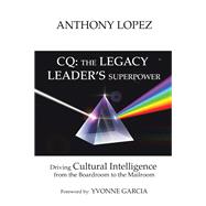 Cq: the Legacy Leader’s Superpower