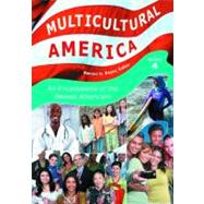 Multicultural America : An Encyclopedia of the Newest Americans