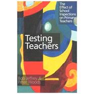 Testing Teachers: The Effects of Inspections on Primary Teachers