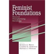Feminist Foundations Toward Transforming Sociology