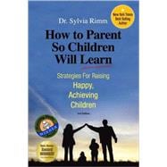 How to Parent So Children Will Learn