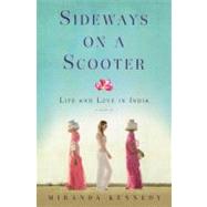 Sideways on a Scooter : Life and Love in India