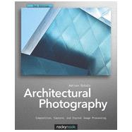 Architectural Photography, 2nd Edition