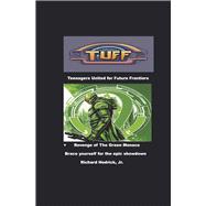 TUFF II Revenge of The Green Menace (Book 2)