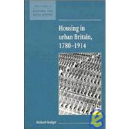 Housing in Urban Britain, 1780-1914