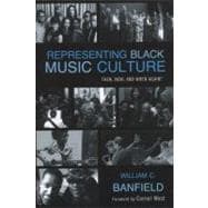 Representing Black Music Culture Then, Now, and When Again?