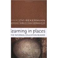Learning in Places : The Informal Education Reader