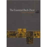 The Essential Bach Choir