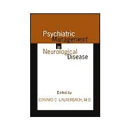Psychiatric Management in Neurological Disease