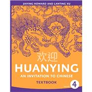 Huanying 4 Textbook: An Invitation to Chinese