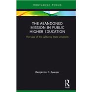 The Abandoned Mission in Public Higher Education