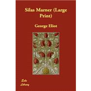 Silas Marner : The Weaver of Raveloe
