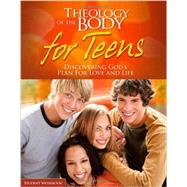 Theology of the Body for Teens Student Workbook : Discovering God's Plan for Love and Life