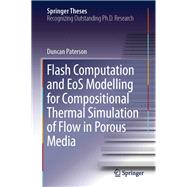 Flash Computation and Eos Modelling for Compositional Thermal Simulation of Flow in Porous Media