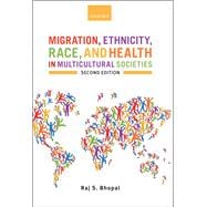 Migration, Ethnicity, Race, and Health in Multicultural Societies