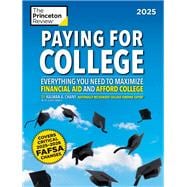 Paying for College, 2025 Everything You Need to Maximize Financial Aid and Afford College