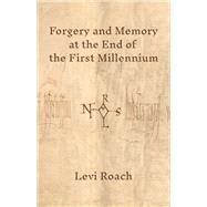 Forgery and Memory at the End of the First Millennium