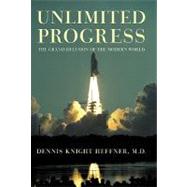 Unlimited Progress: The Grand Delusion of the Modern World