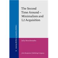 The Second Time Around: Minimalism and L2 Acquisition
