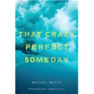 That Crazy Perfect Someday