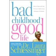 Bad Childhood---Good Life