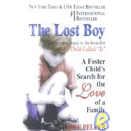 Lost Boy : A Foster Child's Search for the Love of a Family