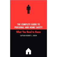 The Complete Guide To Personal And Home Safety What You Need To Know