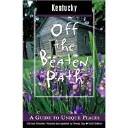 Kentucky Off the Beaten Path®, 6th; A Guide to Unique Places