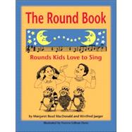 The Round Book Rounds Kids Love to Sing