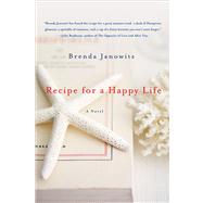 Recipe for a Happy Life A Novel