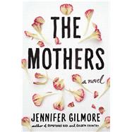 The Mothers A Novel