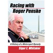 Racing with Roger Penske