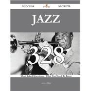 Jazz: 328 Most Asked Questions on Jazz - What You Need to Know