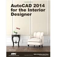 AutoCAD 2014 for the Interior Designer: Updated to Include MAC