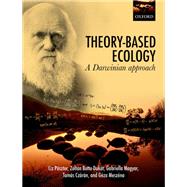 Theory-Based Ecology A Darwinian approach