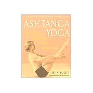 Ashtanga Yoga The Definitive Step-by-Step Guide to Dynamic Yoga