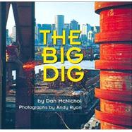 The Big Dig, The paperback edition,9780760737866