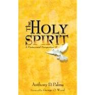 The Holy Spirit A Pentecostal Perspective