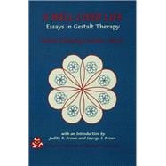 A Well-Lived Life: Essays in Gestalt Therapy,9781138157866