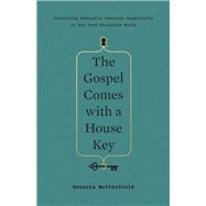 The Gospel Comes With a House Key