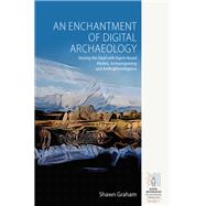 An Enchantment of Digital Archaeology