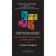 Orthopaedic Examination, Evaluation, and Intervention : A Pocket Handbook