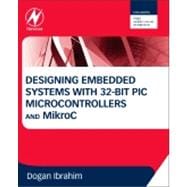 Designing Embedded Systems With 32-bit Pic Microcontrollers and Mikroc