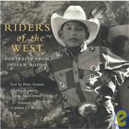 Riders of the West : Portraits from Indian Rodeo