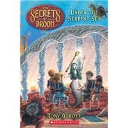 The Under the Serpent Sea (The Secrets of Droon #12) Under The Serpent Sea