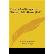 Poems And Songs By Richard Middleton