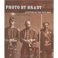 Photo by Brady : A Picture of the Civil War